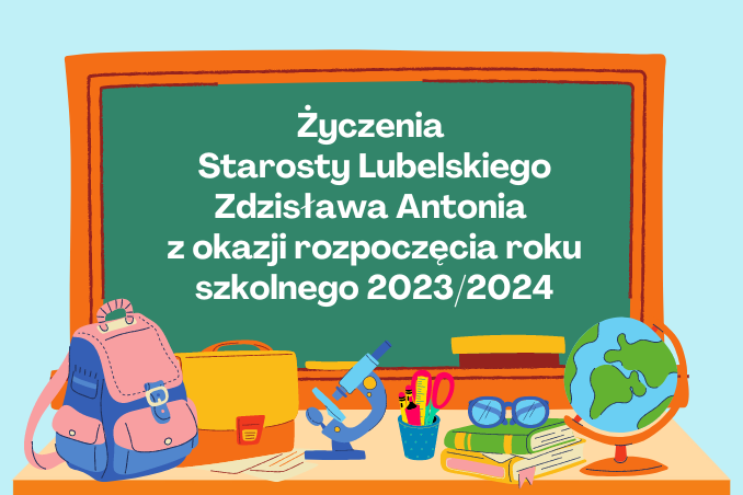 Życzenia Starosty Lubelskiego Zdzisława Antonia z okazji rozpoczęcia