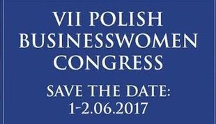 VII POLISH BUSINESSWOMAN CONGRESS: Transformacja - nowe podejście do biznesu