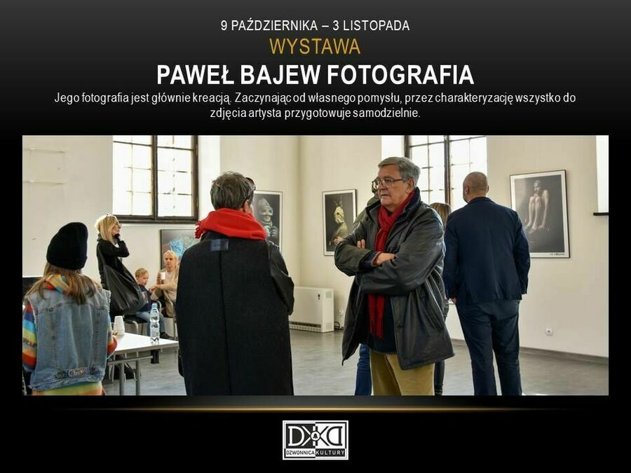 Wystawa Fotografii Pawła Bajewa