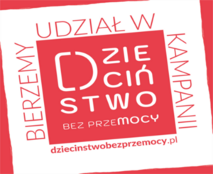 Kampania Dzieciństwo Bez Przemocy w Przedszkolu Nr 1