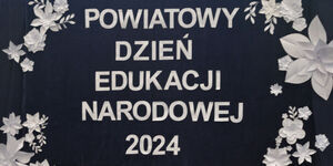 Powiatowy Dzień Edukacji Narodowej