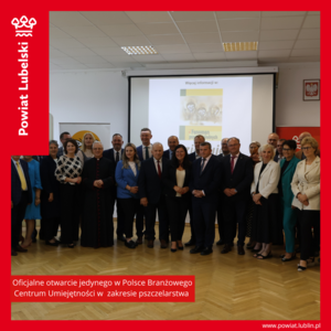 Oficjalne otwarcie jedynego w Polsce Branżowego Centrum Umiejętności z zakresu pszczelarstwa