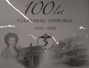 Jubileusz stulecia puławskiej chirurgii