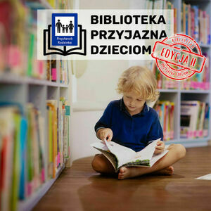 „Biblioteka Przyjazna Dzieciom”