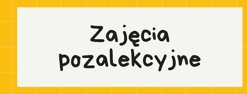 Zajęcia pozalekcyjne