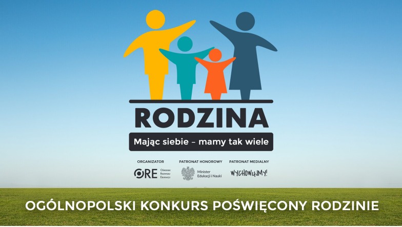 Ogólnopolski konkurs poświęcony rodzinie „Rodzina. Mając siebie – mamy tak wiele”