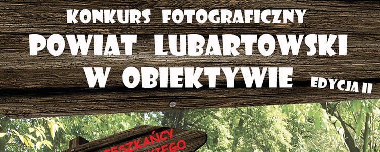 Konkurs fotograficzny POWIAT LUBARTOWSKI W OBIEKTYWIE