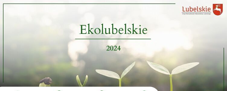 Zdjęcie przedstawia trzy młode rośliny ustawione w linii na tle mglistego lasu z tekstem "Ekolubelskie 2024" oraz logotypami i adresem internetowym Urzędu Marszałkowskiego Województwa Lubelskiego.