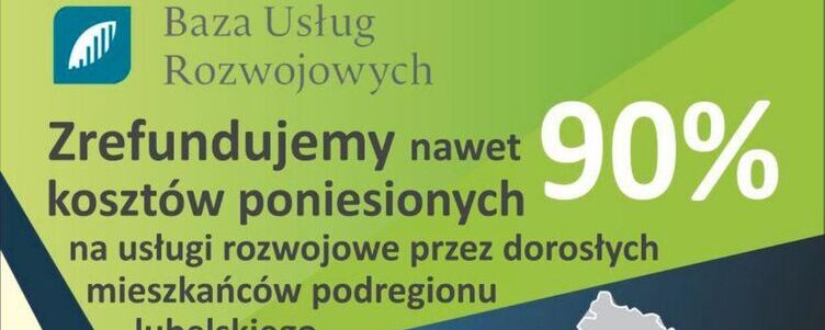 Plakat promujący "Bazę Usług Rozwojowych" z mapą Polski i zaznaczonym regionem lubelskim, informacjami o dotacjach, kursach i kontaktach, z elementami graficznymi w odcieniach niebieskiego i żółtego.