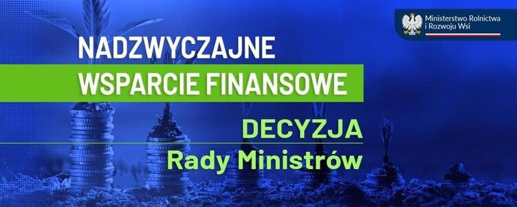 Plakat informacyjny z napisem "Nadzwyczajne wsparcie finansowe. Decyzja Rady Ministrów" na tle sadzonek roślin rosnących na stertach monet, symbolizujących inwestycje w rolnictwo.