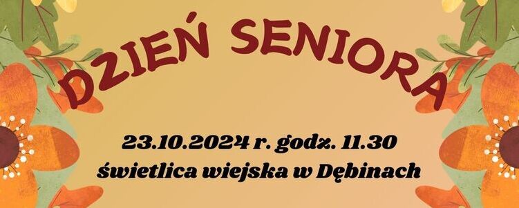 Plakat informacyjny "Dzień Seniora", zaproszenie na uroczystości w dniu 23.10.2014, z wykładami na temat zdrowia, kwiaty i liście na tle.