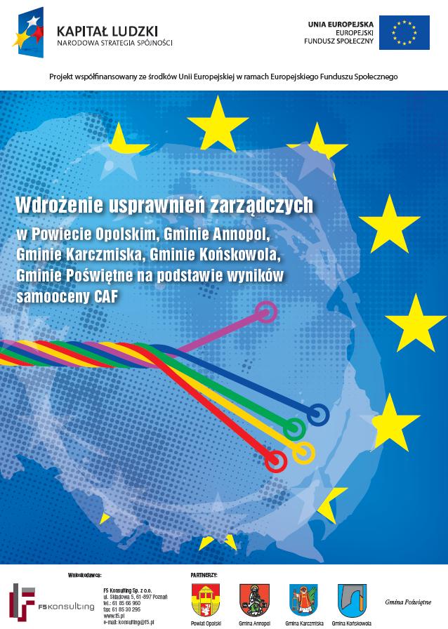 Plakat: 	
KAPITAŁ LUDZKI NARODOWA STRATEGIA SPÓJNOŚCI UNIA EUROPEJSKA EUROPEJSKI FUNDUSZ SPOŁECZNY Projekt współfinansowany ze środków Unii Europejskiej w ramach Europejskiego Funduszu Społecznego Wdrożenie usprawnień zarządczych w Powiecie