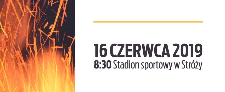 Plakat 16 CZERWCA 2019 8:30 Stadion sportowy w Stróży