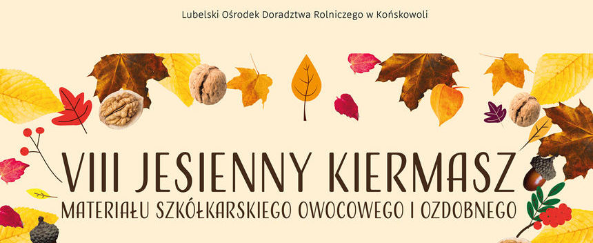 Kawałek plakatu VIII Jesienny Kiermasz Materiału Szkółkarskiego Owocowego i Ozdobnego