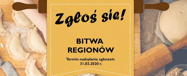 Wykadrowana grafika - „Bitwa Regionów” Zgłoś sie! BITWA REGIONÓW Termin nadsyłania zgłoszeń: 31.03.2020 r.