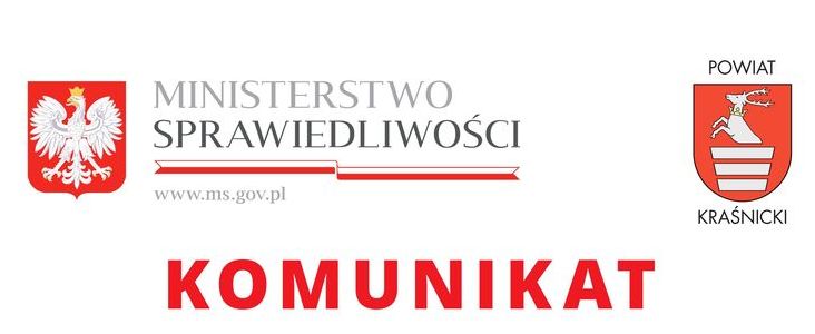 Logo Ministerstwo sprawiedliwości herb powiat Kraśnicki z napisem Komunikat