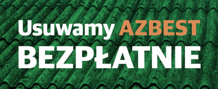 Baner z napisem: Usuwamy AZBEST BEZPŁATNIE