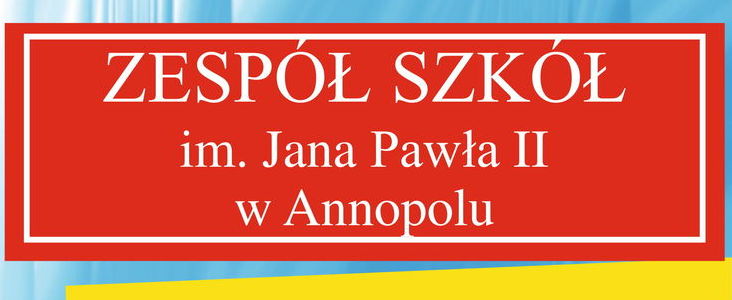 Kawałek plakatu Tablica z napisem Zespół Szkół im. Jana Pawła II w Annopolu