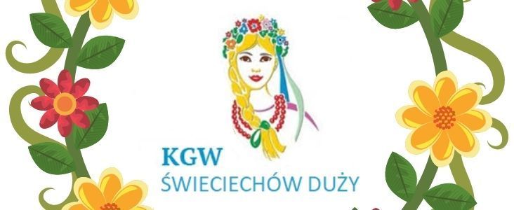 Koło Gospodyń Wiejskich w Świeciechowie Dużym realizuje grant „ Od tradycji do nowoczesności”- doposażenie działalności KGW Świeciechów”.