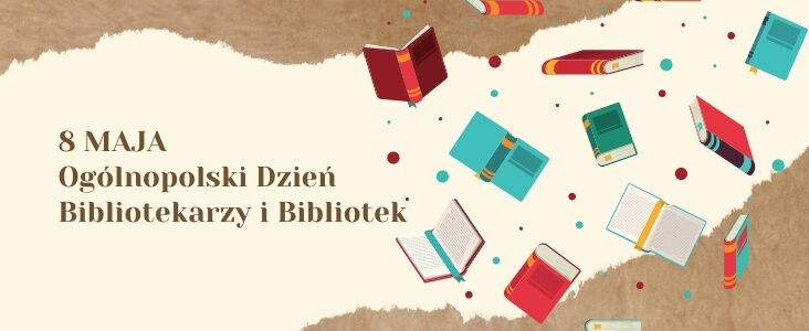 grafika z napisami 8 MAJA- Ogólnopolski Dzień Bibliotekarzy i Bibliotek
