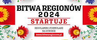Baner promocyjny oznajmiający "Bitwa Regionów 2024 startuje", z informacją o regulaminie i formularzu zgłoszeniowym dostępnym na stronie bitwaregionow.pl, ozdobiony motywami kwiatowymi i flagami.