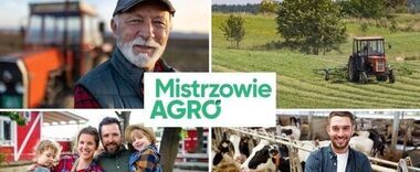 Kolaż zdjęć przedstawiających ludzi związanych z rolnictwem: starszego mężczyznę przy traktorze, pola uprawne z traktorem, rodzinę z dzieckiem trzymającą koszyk jaj, krowy w oborze i młodego mężczyznę opierającego się o balustradę. Na górze napis "Mistrzowie AGRO".