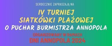 Plakat z informacjami o IV Turnieju Siatkówki Plażowej o Puchar Burmistrza Annopola. Wydarzenie odbywa się w ramach Dni Annopola 2024, tło gradientowe.
