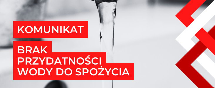 Kran z wodą w czarno-biały schemat barw, w tle rozmyte, z czerwonym tekstem "KOMUNIKAT" i informacją o braku przydatności wody do spożycia.