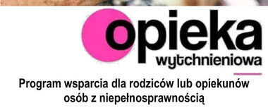 Plakat programu "Opieka wytchnieniowa - wsparcie dla rodzin opiekunów osób niepełnosprawnych", informacje o programie, dane kontaktowe oraz wezwanie do wzięcia udziału.