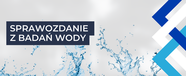 Grafika przedstawia napis "SPRAWOZDANIE Z BADAŃ WODY" na tle z graficznymi elementami przypominającymi bryzgi wody i niebieskie geometryczne kształty.