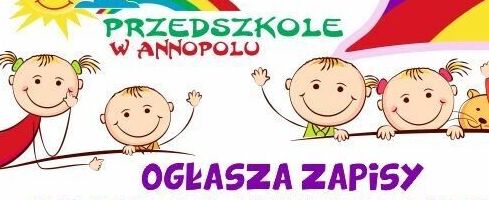 REKRUTACJA DO PRZEDSZKOLA W ANNOPOLU/ ODDZIAŁÓW PRZEDSZKOLNYCH PROWADZONYCH PRZEZ GMINĘ ANNOPOL
NA ROK SZKOLNY 2025/2026