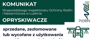 Plakat informacyjny dotyczący zgłaszania opryskiwaczy do Wojewódzkiego Inspektoratu Ochrony Roślin w Lublinie. Zawiera adres, dane kontaktowe, kod QR oraz linki do formularzy zgłoszeniowych.