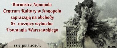 Plakat informujący o obchodach 82. rocznicy wybuchu Powstania Warszawskiego w Annopolu. Zawiera datę, godzinę i miejsce wydarzenia oraz zaproszenie na koncert pieśni patriotycznych. W tle czarno-białe zdjęcie z czasów wojny.