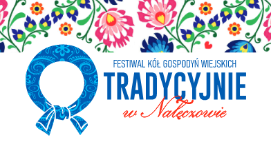 Grafika przedstawia logotyp Festiwalu Kół Gospodyń Wiejskich Tradycyjnie w Nałęczowie.