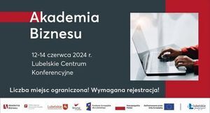 Grafika promująca warsztaty pt. Akademia Biznesu. Na zdjęciu z prawej strony laptop, na dole logotypy. Grafika w kolorach szaro czerwono białych