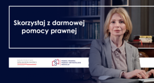 Grafika przedstawia baner zawierający następujące elementy, po prawej stronie znajduje się zdjęcie kobiety w biurze, po lewej stronie widnieje biały napis na granatowym tle następującej treści: Skorzystaj z darmowej pomocy prawnej.