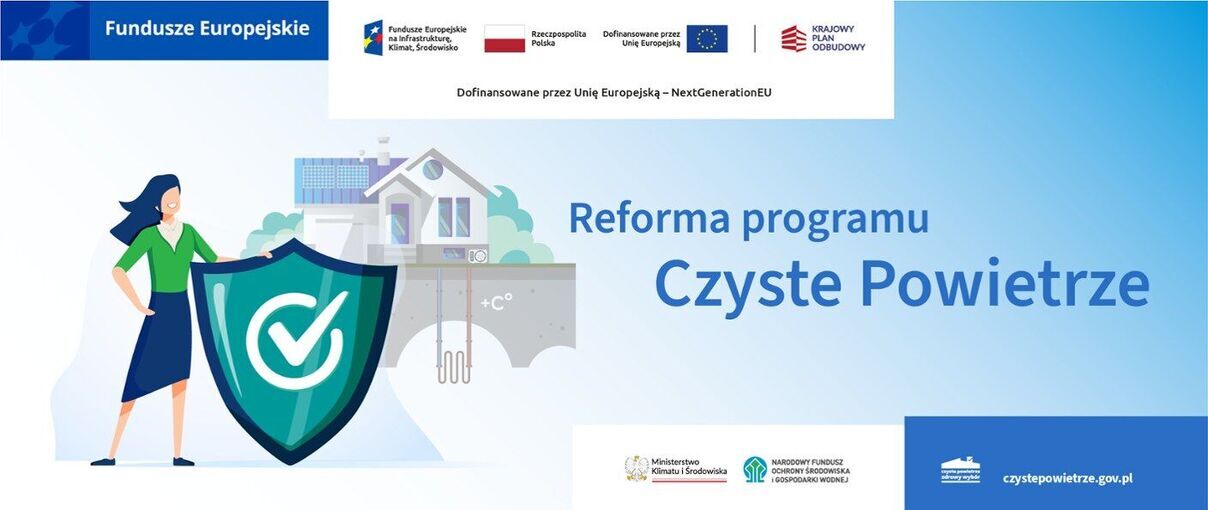 Tablica informacyjna reforma programu czyste powietrze. Na górze znajdują się logotypy unijne i KPO. Na dole strony logotypy ministerstwa klimatu i środowiska oraz NFOŚiGW