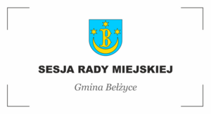 Herb Gminy Bełżyce z czarnym napisem SESJA RADY MIEJSKIEJ