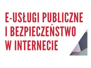 Krótkie, nieodpłatne  szkolenie z e-usług publicznych i bezpieczeństwa w Internecie