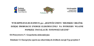 ROZWÓJ GMINY MIEJSKIEJ BRAŃSK DZIĘKI PRODUKCJI ENERGII ELEKTRYCZNEJ NA POTRZEBY WŁASNE  POPRZEZ INSTALACJE FOTOWOLTAICZNE