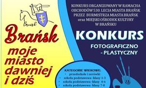 Konkurs plastyczny "Brańsk - moje miasto dawniej i dziś"