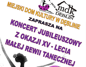 Koncert Jubileuszowy z okazji XV-lecia Małej Rewii Tanecznej