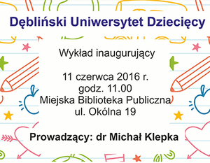 Dębliński Uniwersytet Dziecięcy zaprasza na