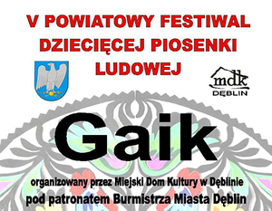 V Powiatowy Festiwal Dziecięcej Piosenki Ludowej GAIK