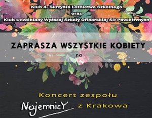 Klub 4. Skrzydła Lotnictwa Szkolnego oraz Klub Uczelniany WSOSP zapraszają na koncert. Wstęp wolny.