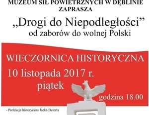 Muzeum Sił Powietrznych w Dęblinie zaprasza na wieczornicę historyczną w wigilię Narodowego Święta Niepodległości
