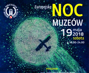 EUROPEJSKA NOC MUZEÓW - MUZEUM SIŁ POWIETRZNYCH W DĘBLINIE