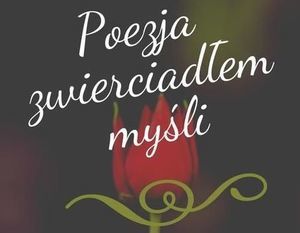 Poezja zwierciadłem myśli