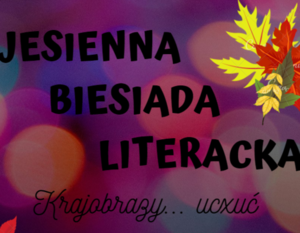 JESIENNA BIESIADA LITERACKA