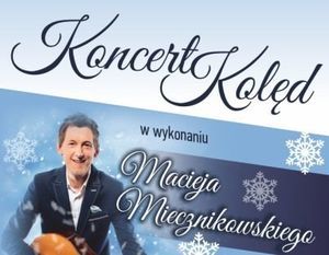 Maciej Miecznikowski - Koncert Świąteczny 